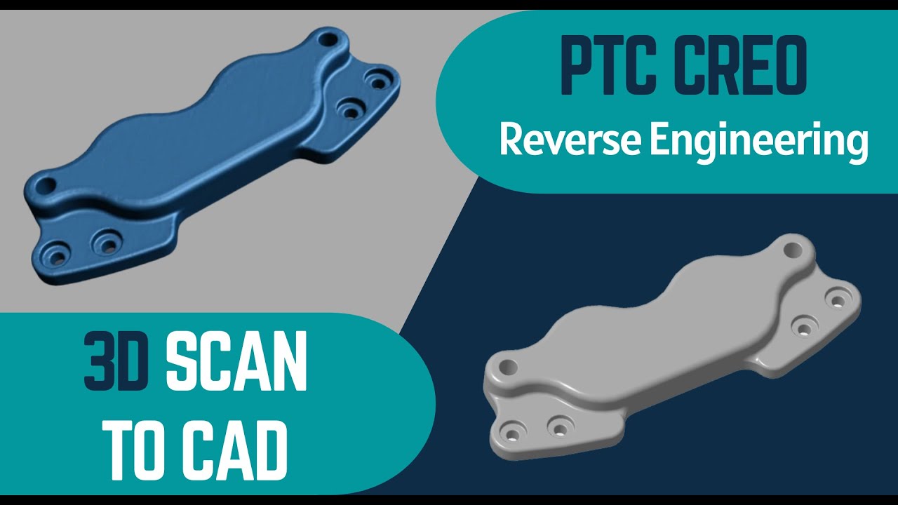 PTC Creo Reverse Engineering | 3D Modeling with Creo Parametric