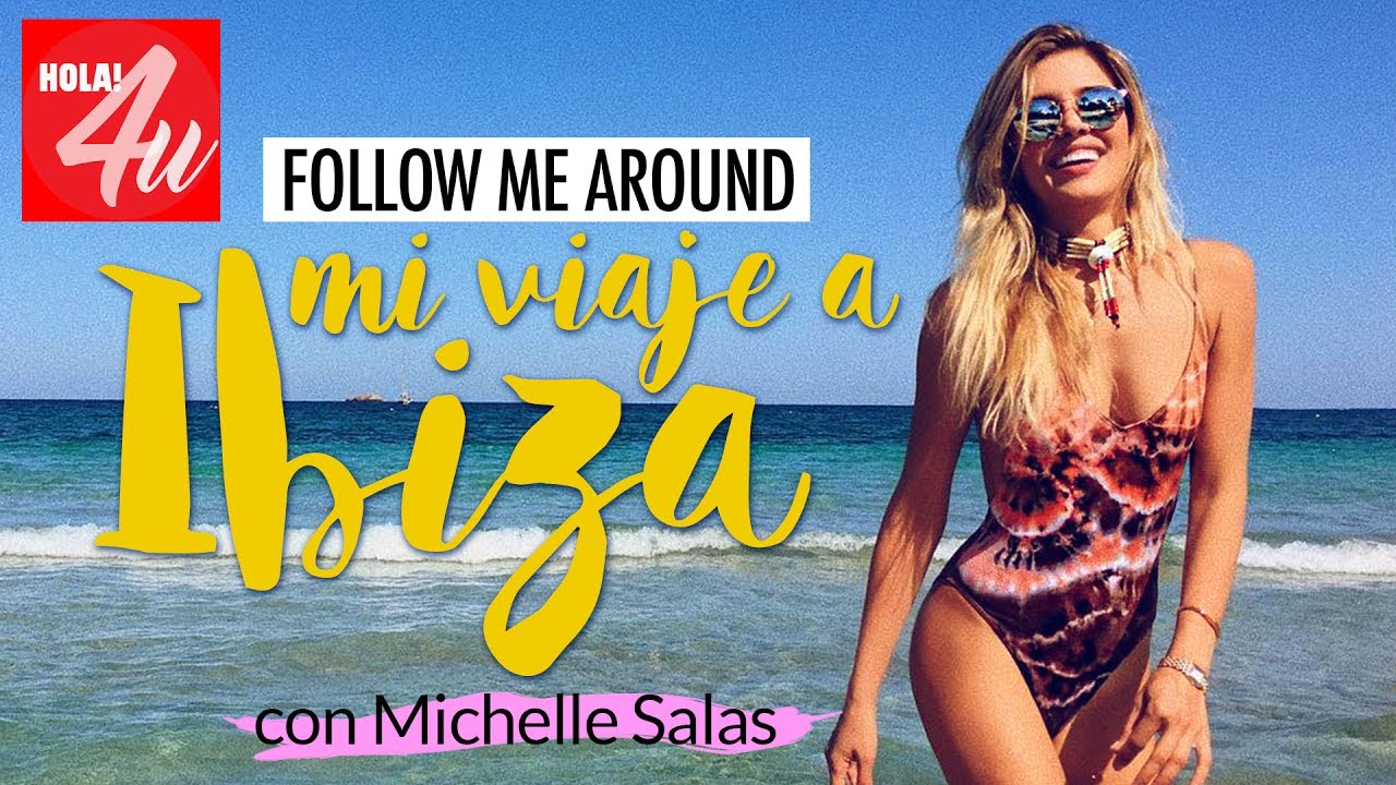 FOLLOW ME AROUND IBIZA | Con Michelle Salas