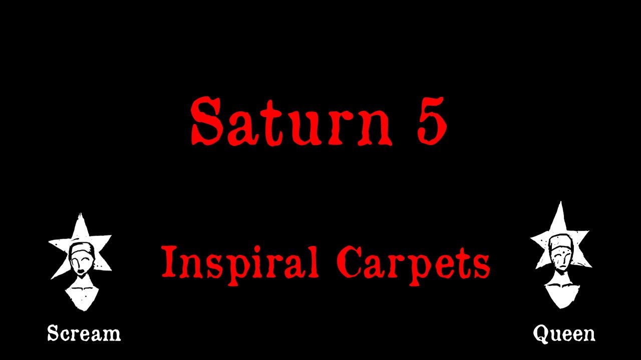 Inspiral Carpets - Saturn 5 - Karaoke
