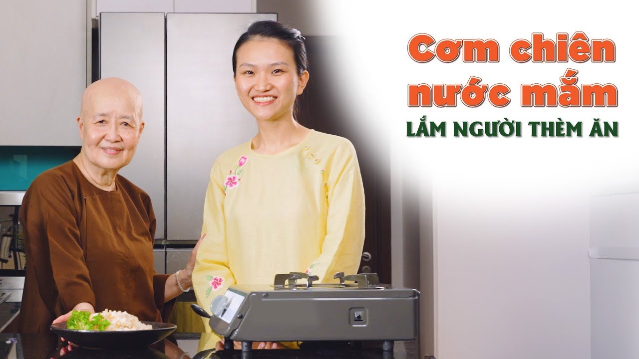 CƠM CHIÊN NƯỚC MẮM - LẮM NGƯỜI THÈM ĂN - Món chay cuối tuần cùng Cô Tuệ Vân [Tập 13]