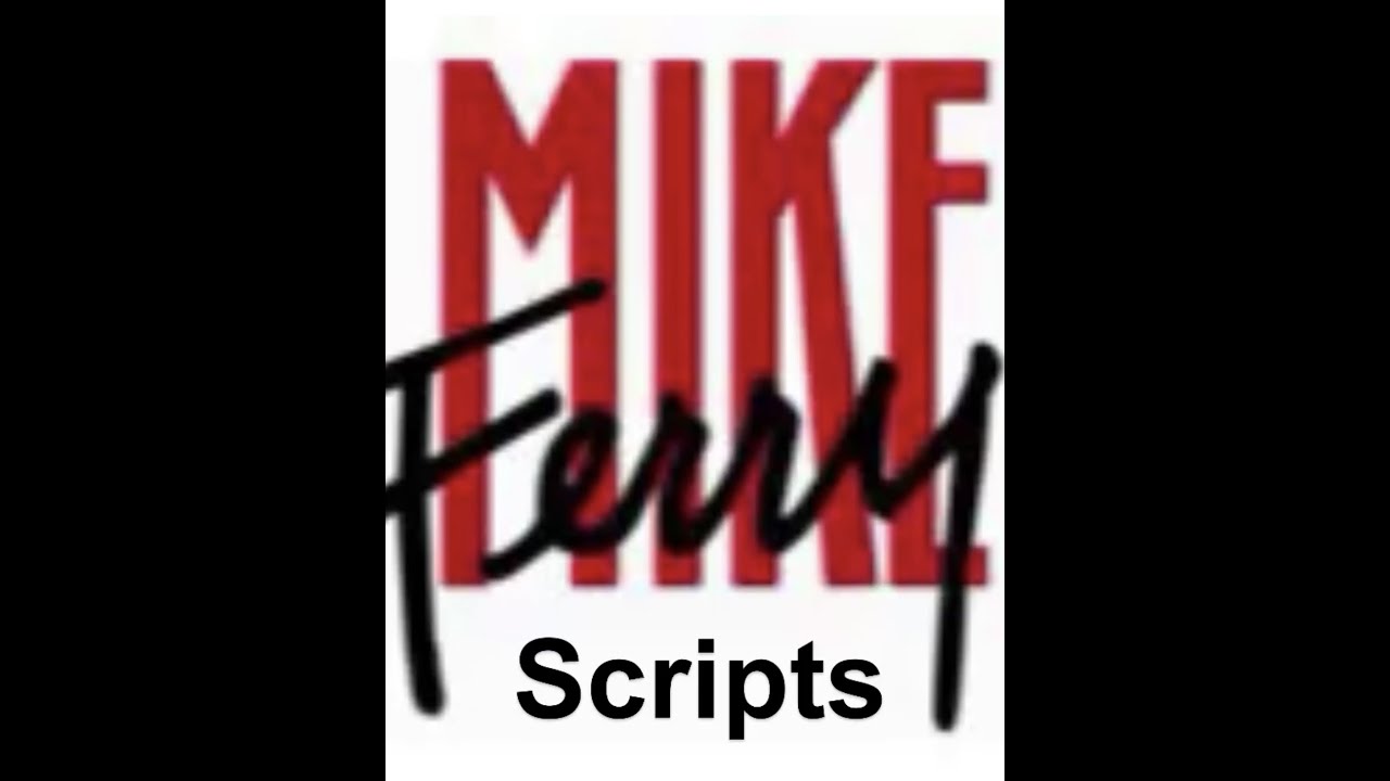 Mike Ferry Scripts