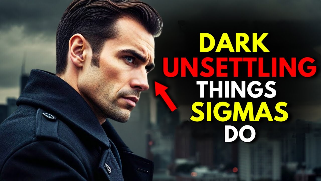 7 DARK Things Sigma Males Do That UNSETTLES Everyone