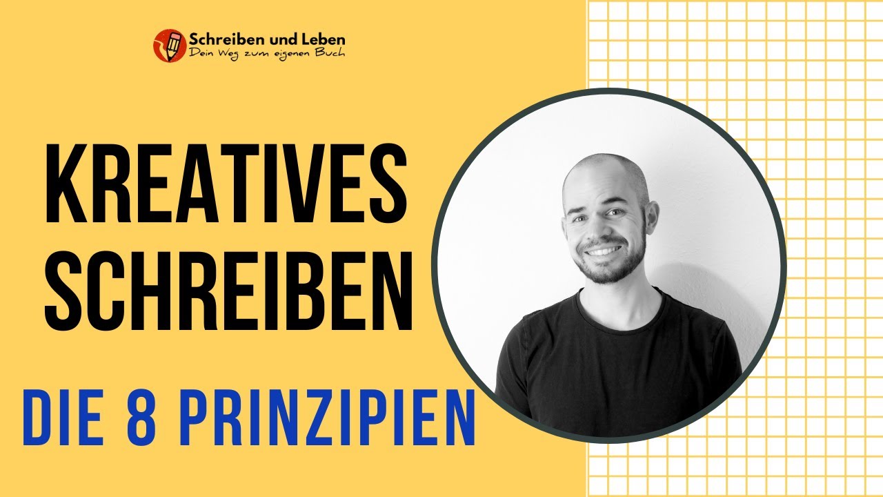 Kreatives Schreiben - 8 wichtige Prinzipien!
