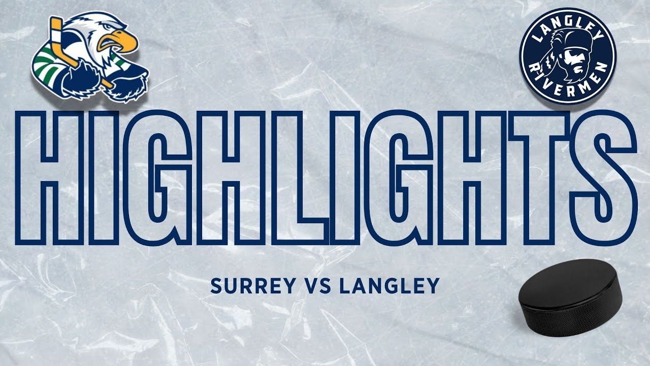 Surrey Eagles vs Langley Rivermen - Highlight Package (Feb.21.2025)