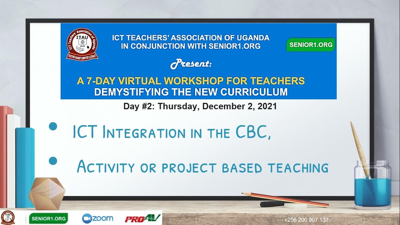 ICT Integration and Project Based Learning in the New Curricullum - Demystifying the CBC