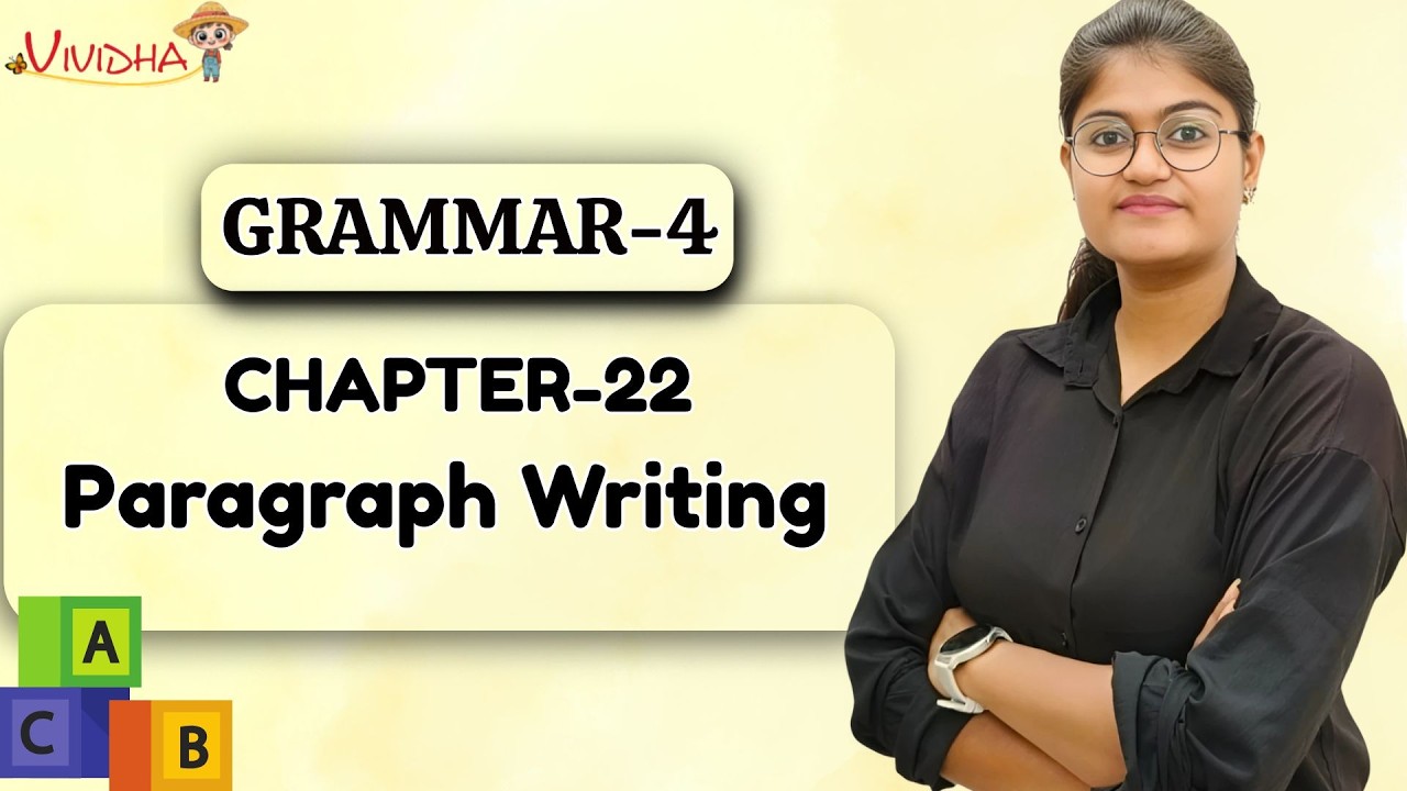 VIVIDHA | GRAMMAR-4 | CH-22 : PARAGRAPH WRITING