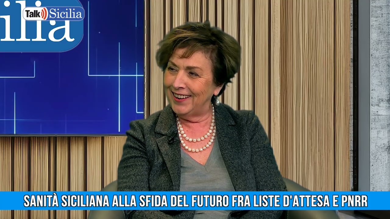 Talk Sicilia - Sanità siciliana alla sfida del futuro fra liste d’attesa e Pnrr