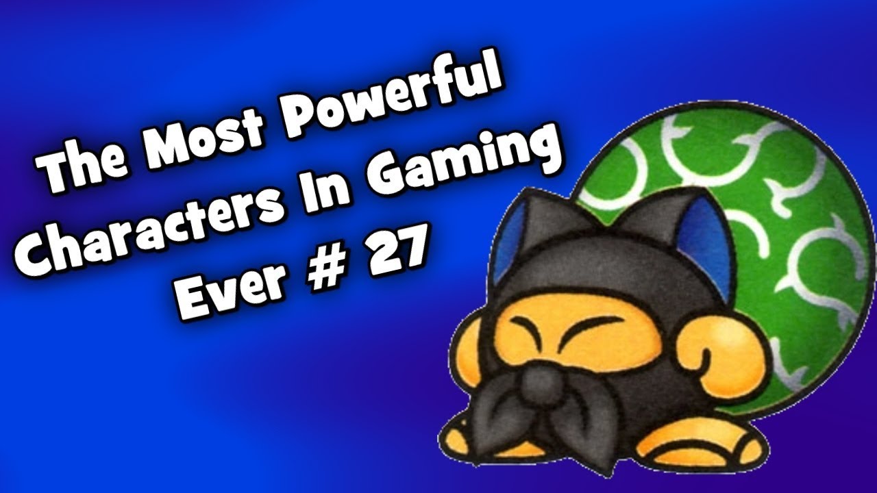 The Most Powerful Characters In Gaming Ever # 27