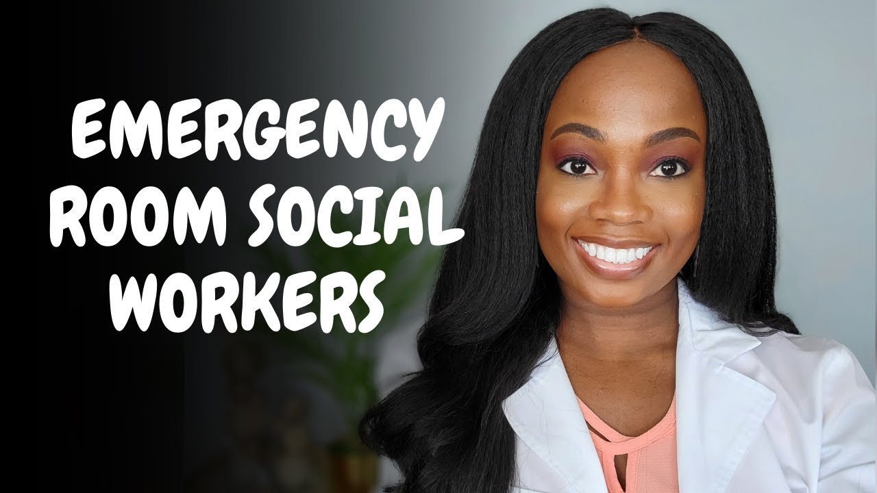 EMERGENCY ROOM  SOCIAL WORKERS | Social Work Careers