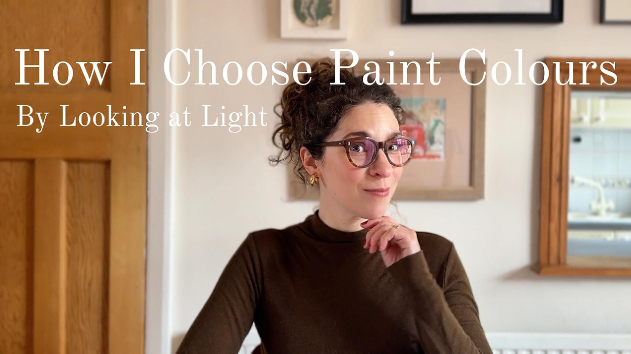 How I Choose Paint Colours (By Looking at Light)