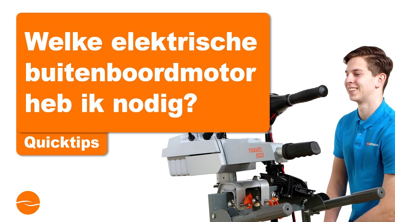 Welke elektrische buitenboordmotor heb ik nodig? Alle opties kort voor je uitgelegd!