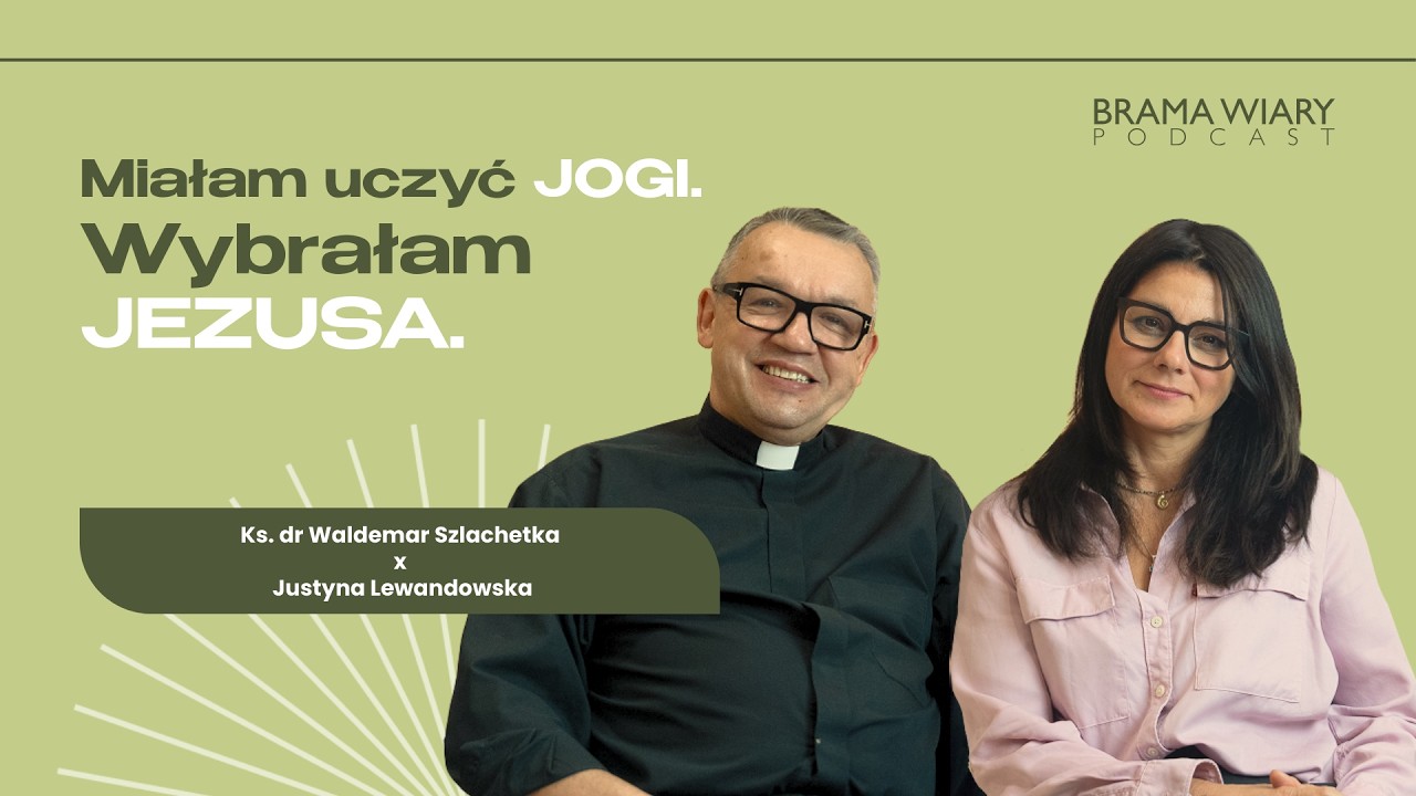Miałam uczyć JOGI. Wybrałam JEZUSA. Brama Wiary Podcast #1