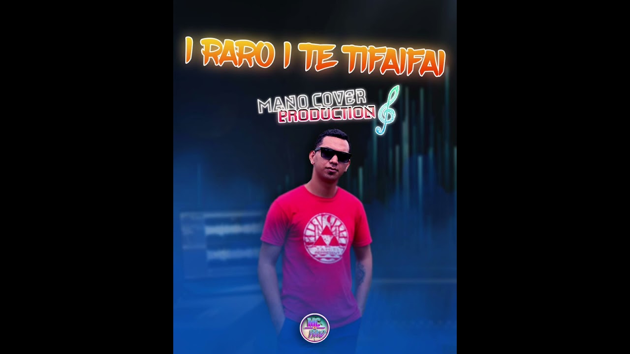 I Raro Ae I Te Tifaifai - O Tahiti e ( MANO COVER PRODUCTION)