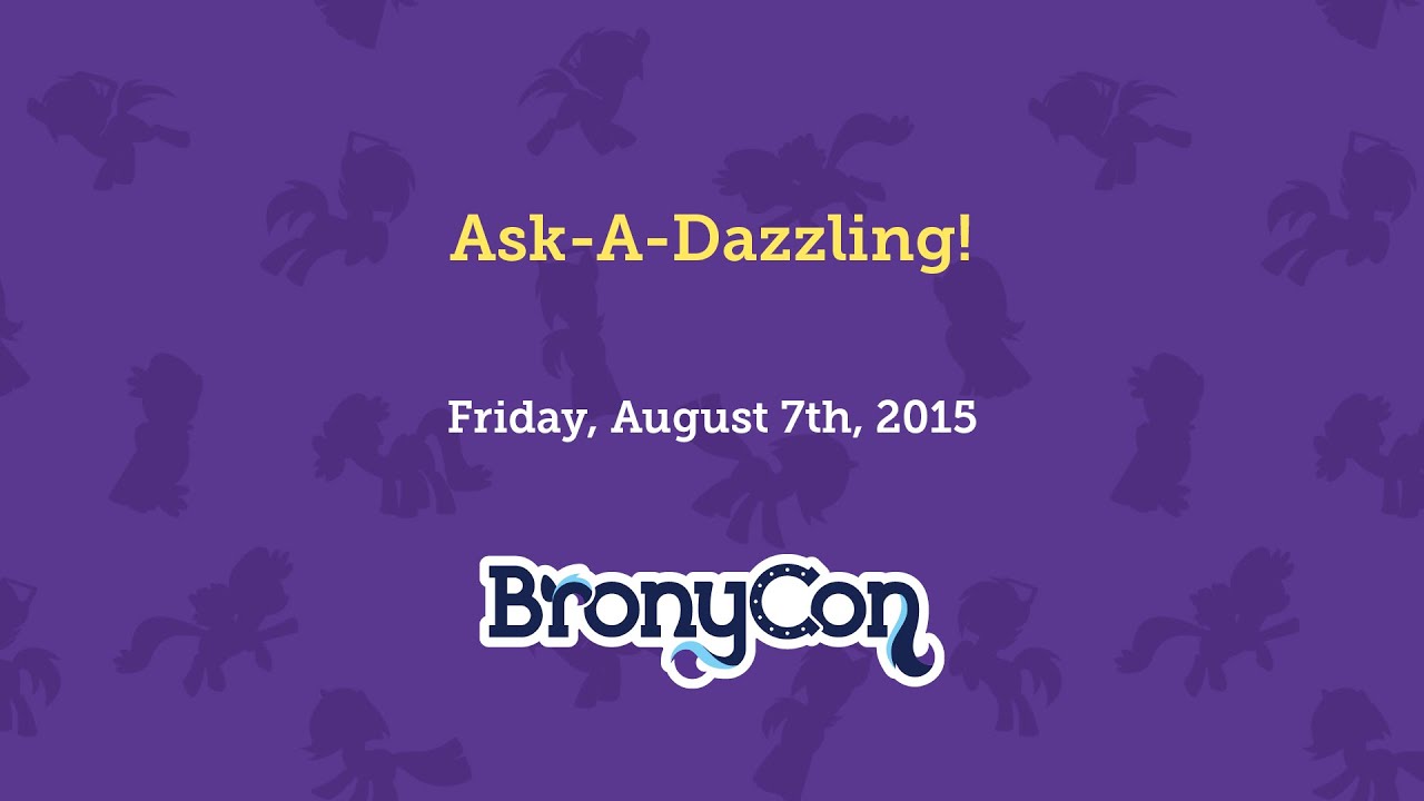 Ask-A-Dazzling! - BronyCon 2015