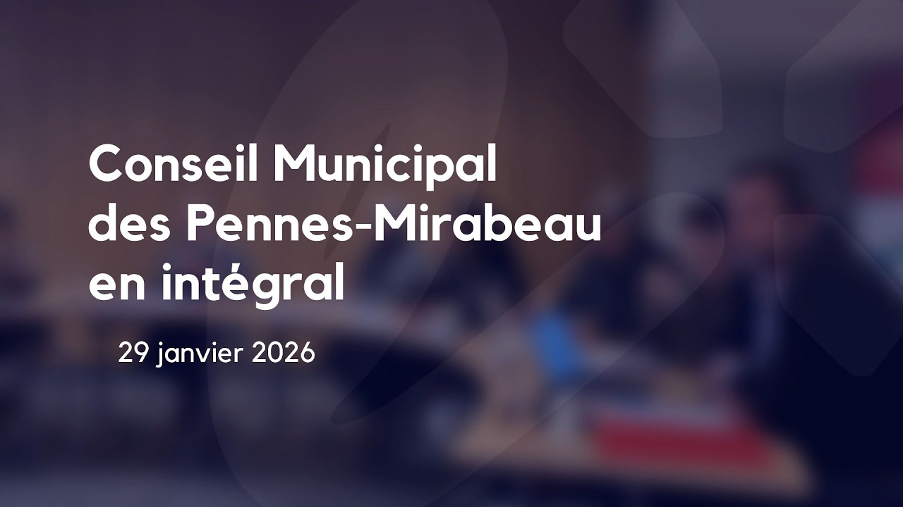 CONSEIL MUNICIPAL DES PENNES-MIRABEAU - 29 janvier 2026
