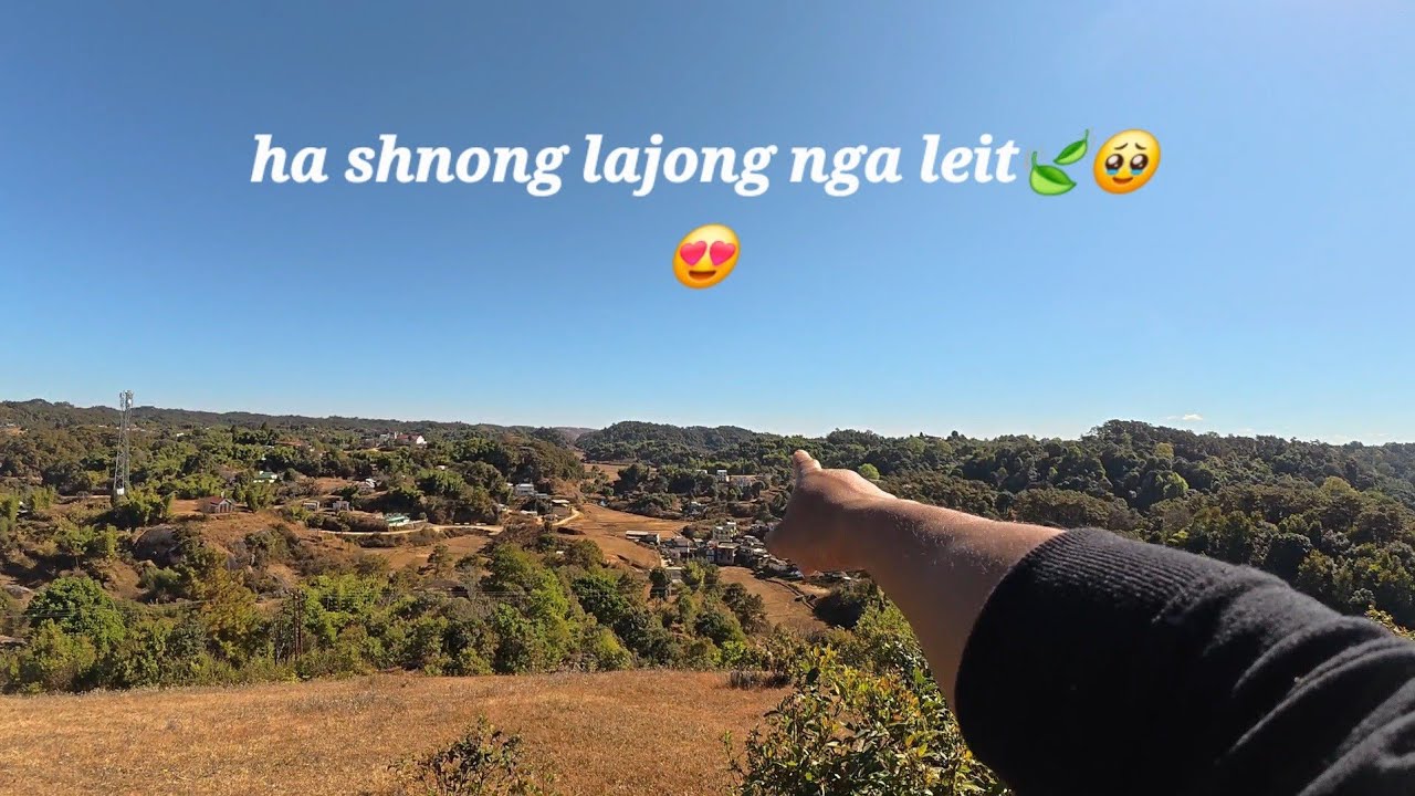 Leit shnong noh😅| sien ba nyngkong nga pyni ia ka shnong jong lajong sha phi ki nongkyrshan baieid❤️