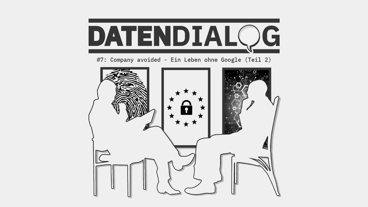 Datendialog #7: Company avoided - Ein Leben ohne Google (Teil 2)