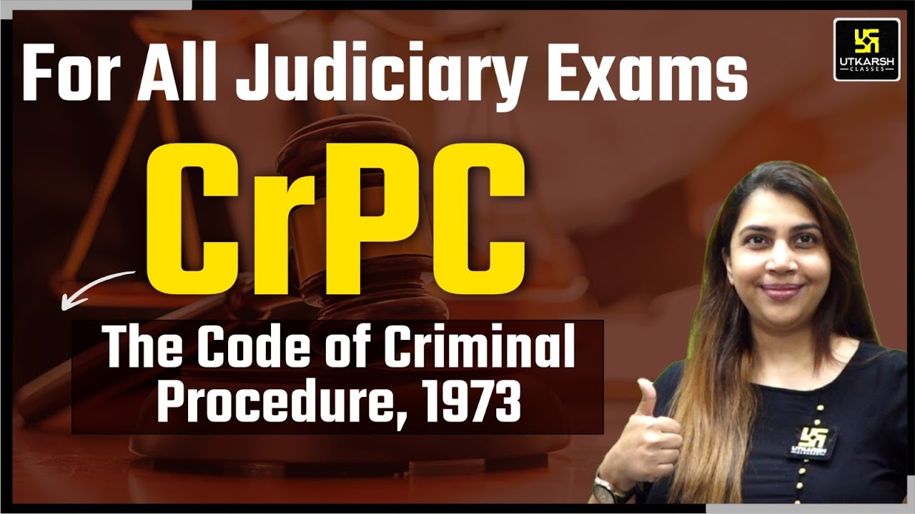 The Code Of Criminal Procedure 1973 ( CrPC ) | Judiciary Exams | Complete Information Shraddha Mam |
