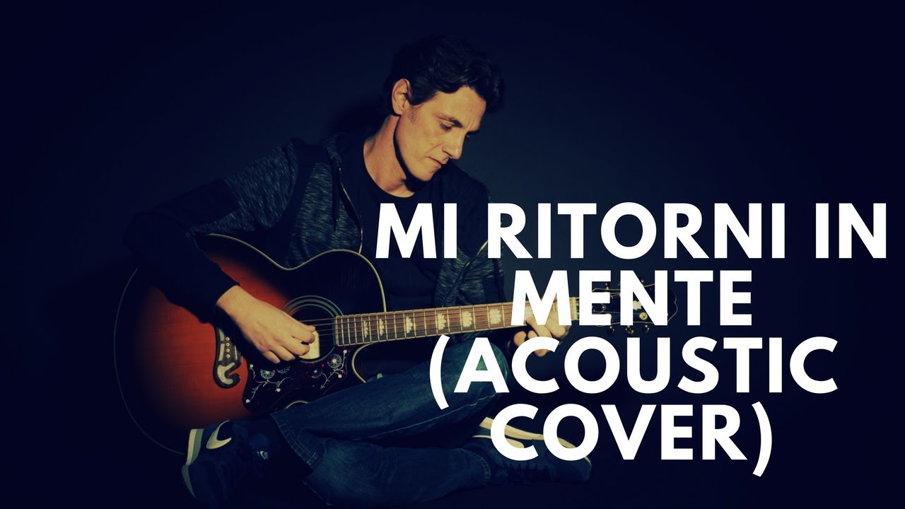 Mi Ritorni in Mente - Lucio Battisti (Acoustic Cover) Francesco Buonomo