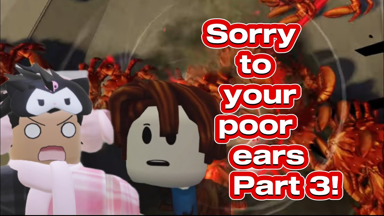 Sorry to your poor ears part 3 already!?!?