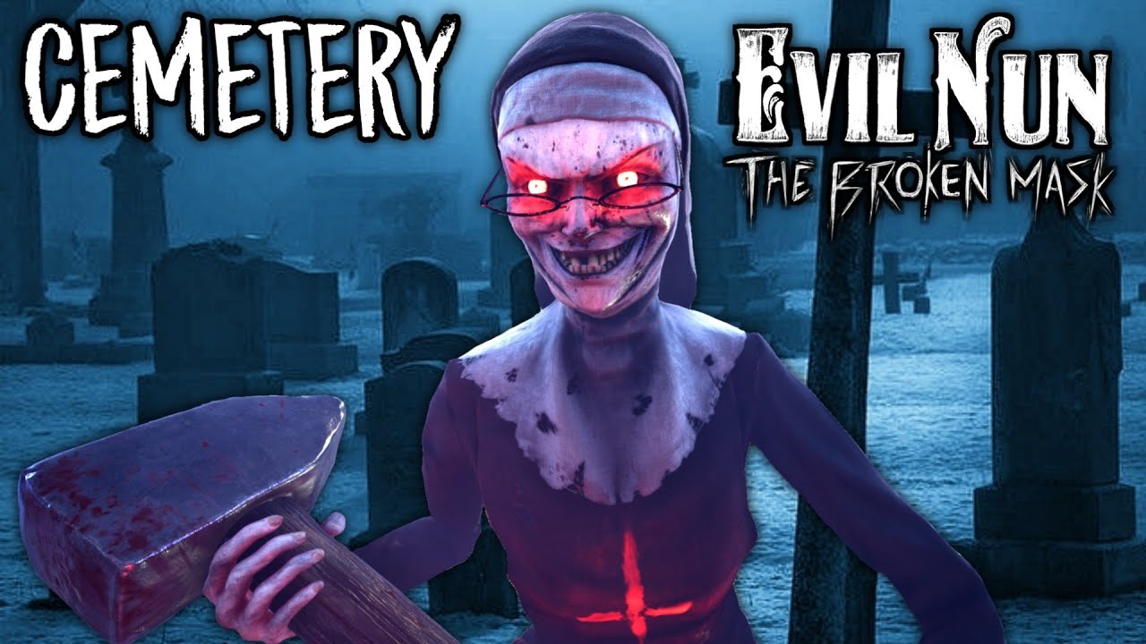 EVIL NUN THE BROKEN MASK - Discovering the CEMETERY 😃 Where will it be?