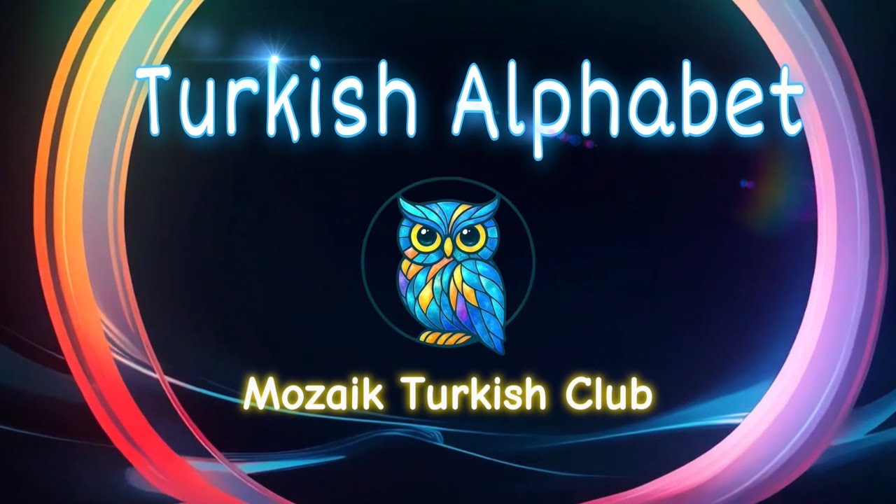 Lesson 1 - Turkish Alphabet Made Simple | Mozaik Turkish Club 🇹🇷✨