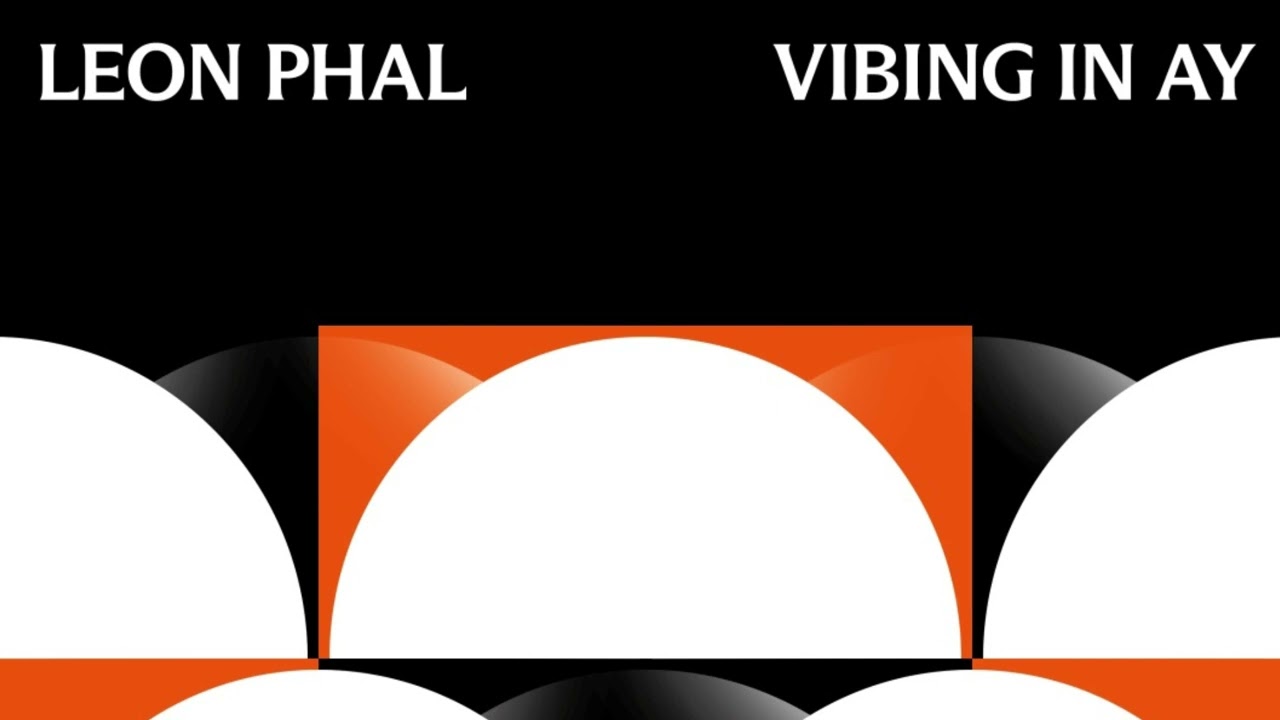 Léon Phal - Vibing In Ay (Official Audio)