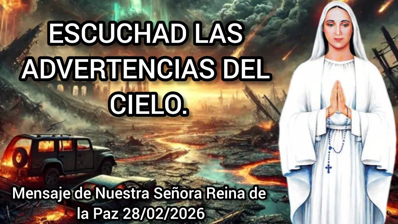 Escuchad las advertencias del cielo. Mensaje de la Virgen María 