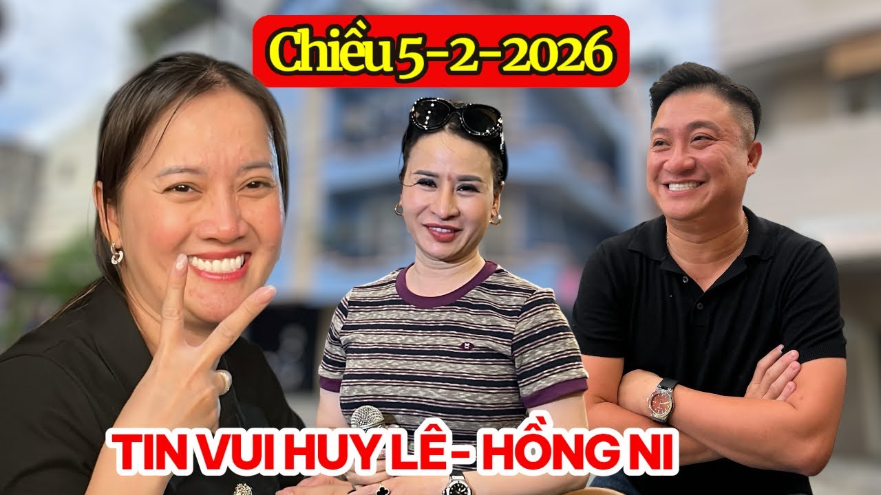 Chiều 5-2 Chị Ni - Bầu Sô Huy Lê Báo Tin Vui 