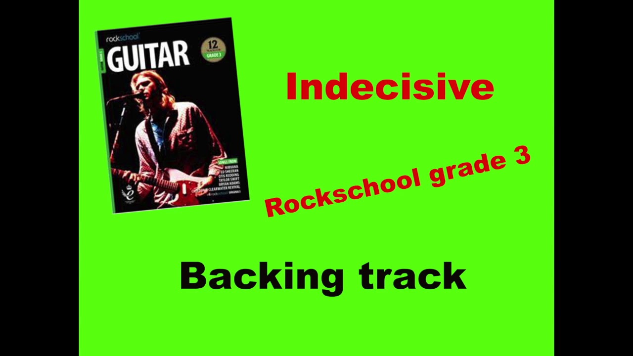 Rockschool Grade 3 INDECISIVE backing track