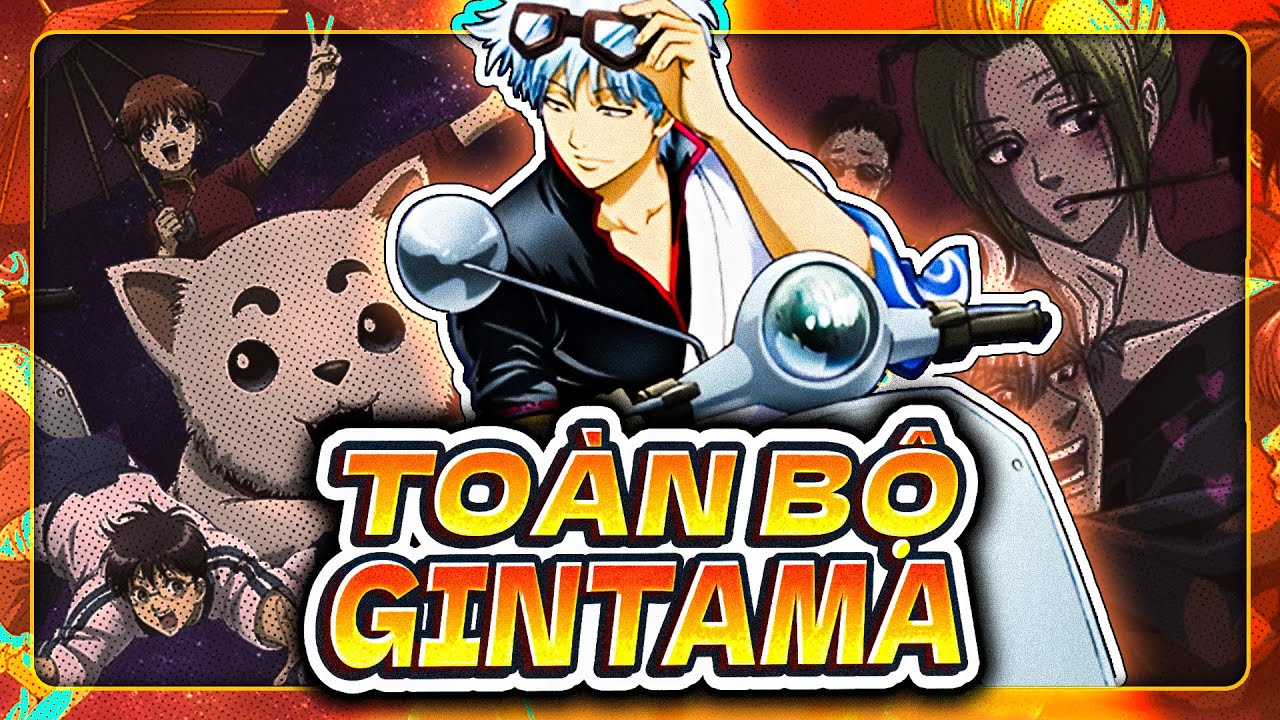 ALL IN ONE | CHÚA TỂ COSPLAY - TÓM TẮT TOÀN BỘ GINTAMA