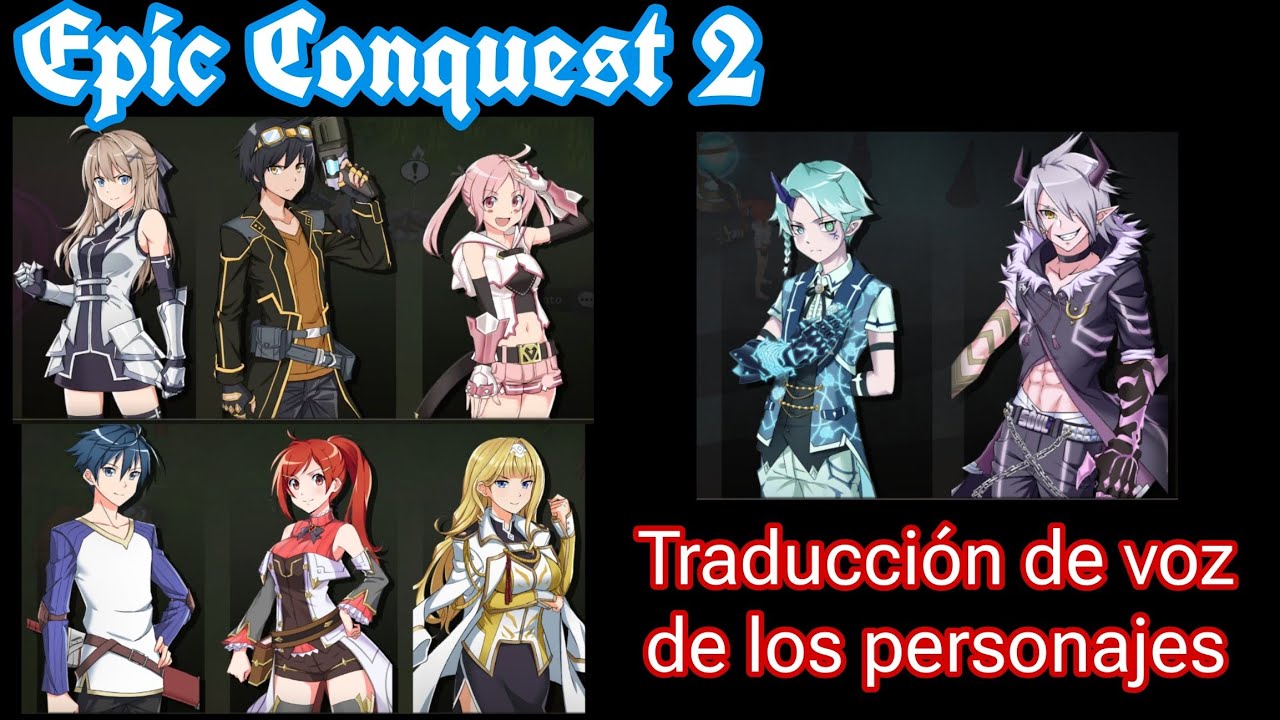 Epic Conquest 2. Traducción de todas las voces de los personajes del juego, en ingles y en español
