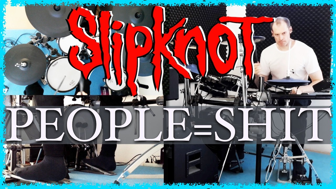 Slipknot - People = Shit - Explosive Alternate End [Drum cover Classic]
