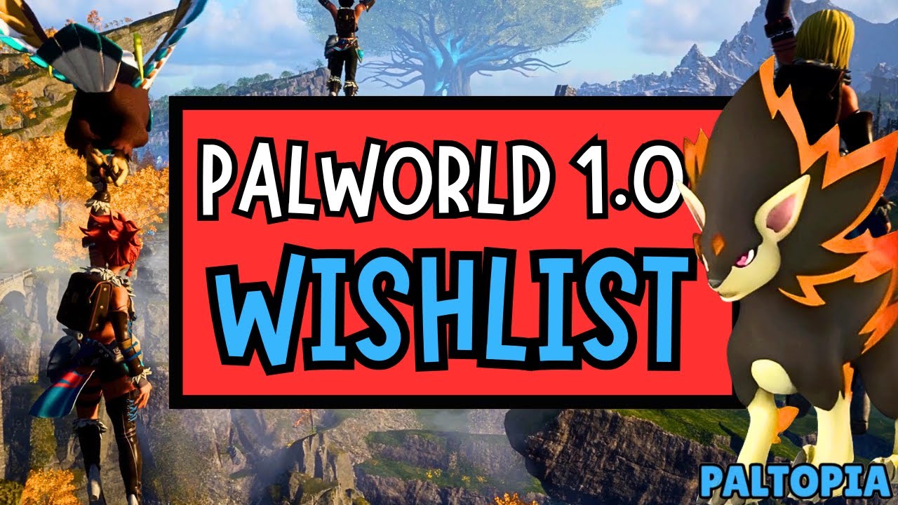 Top 20 Things We Want In Palworld 1.0 - Wishlist