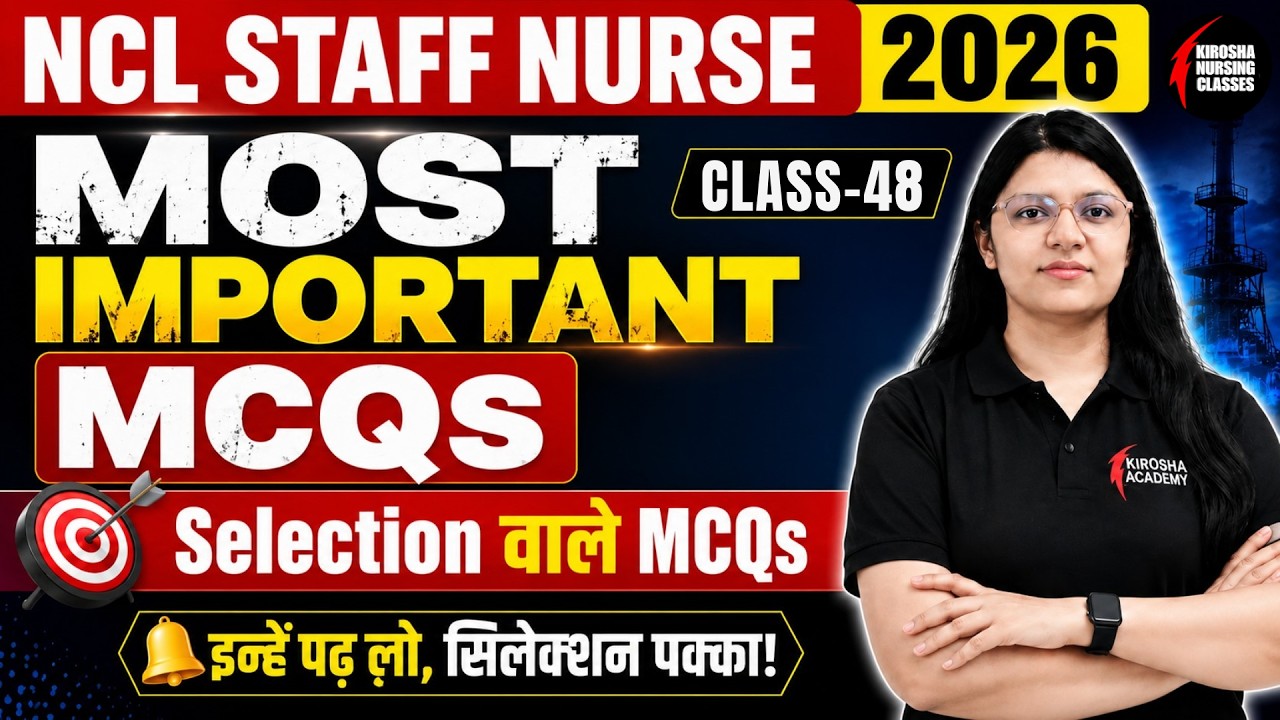 NCL Staff Nurse 2026 | Important Questions, PYQs & Most Expected MCQs for Exam