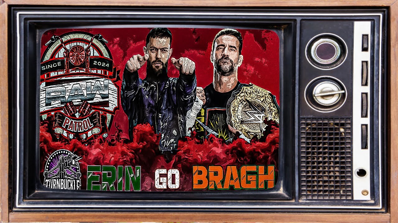ERIN GO BRAGH | RAW PATROL | January 19 2026