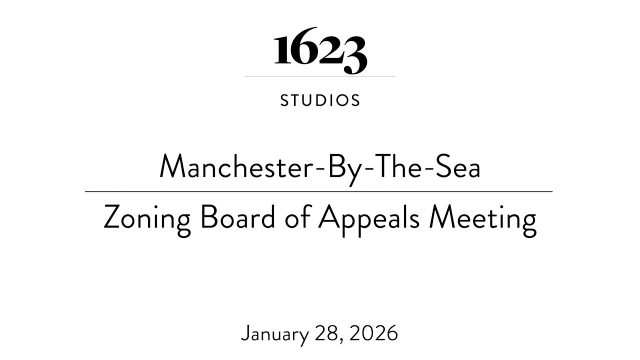 Manchester-By-The-Sea Zoning Board of Appeals Meeting | January 28, 2026