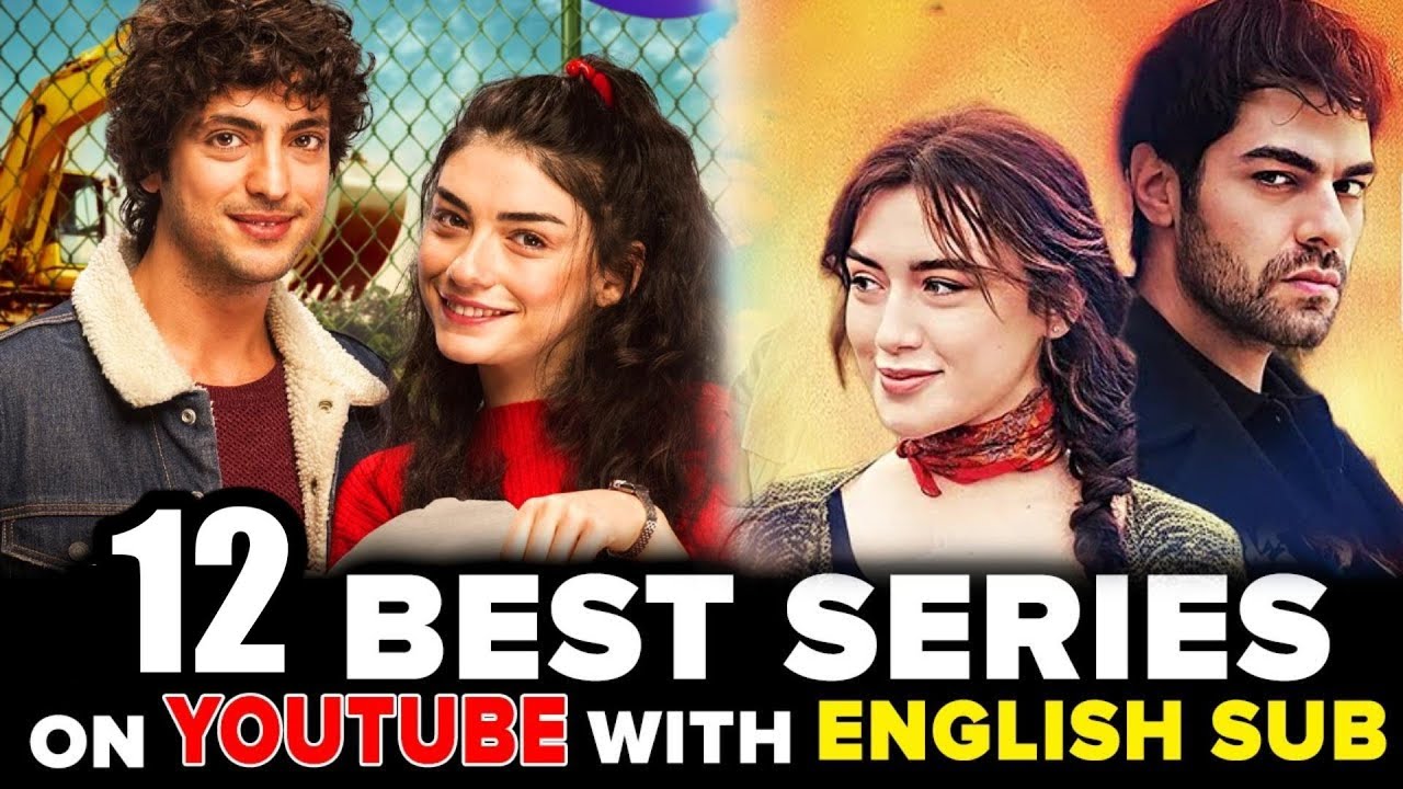 12 Best Most Loved Turkish Series on YouTube with English Subtitles