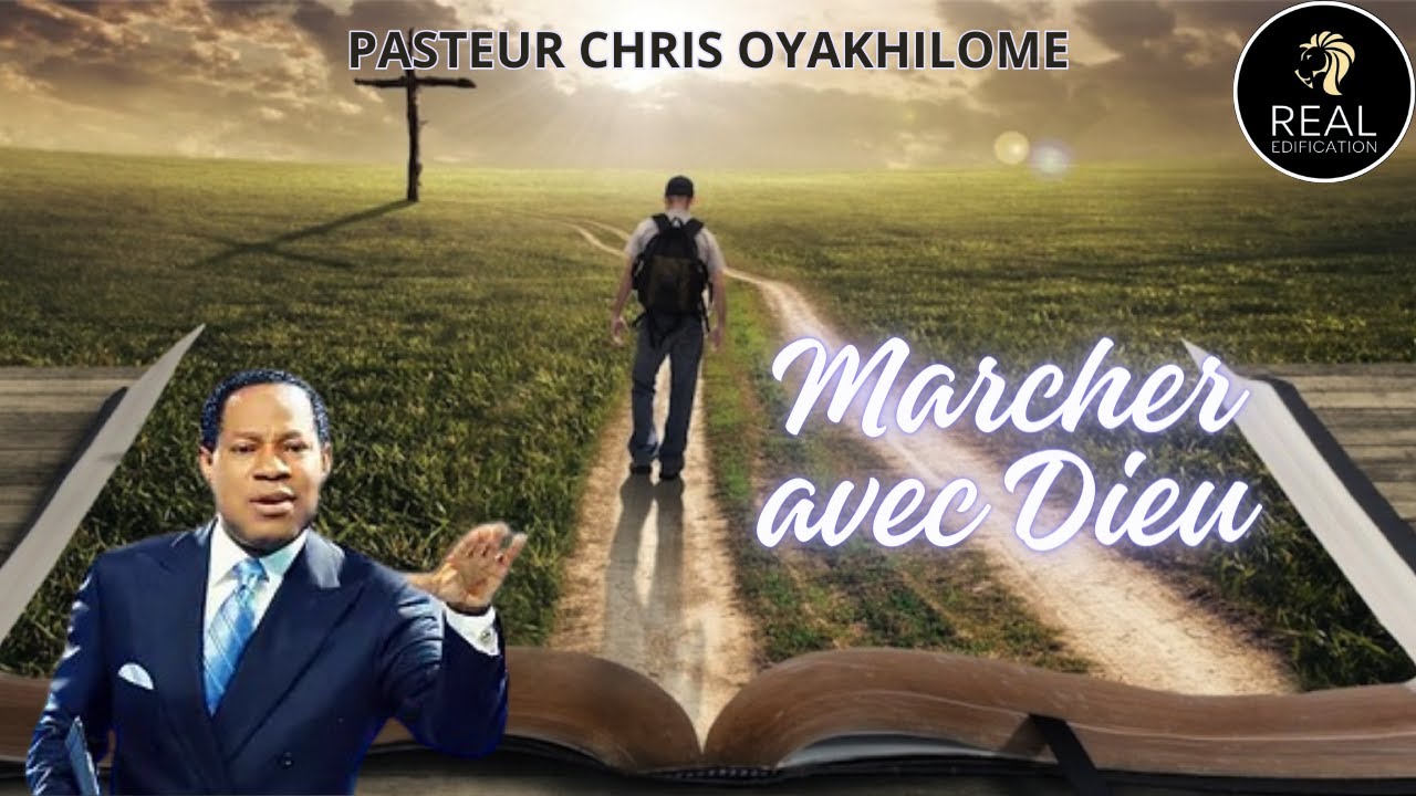 Comment marcher avec DIEU I PASTEUR CHRIS OYAKHILOME
