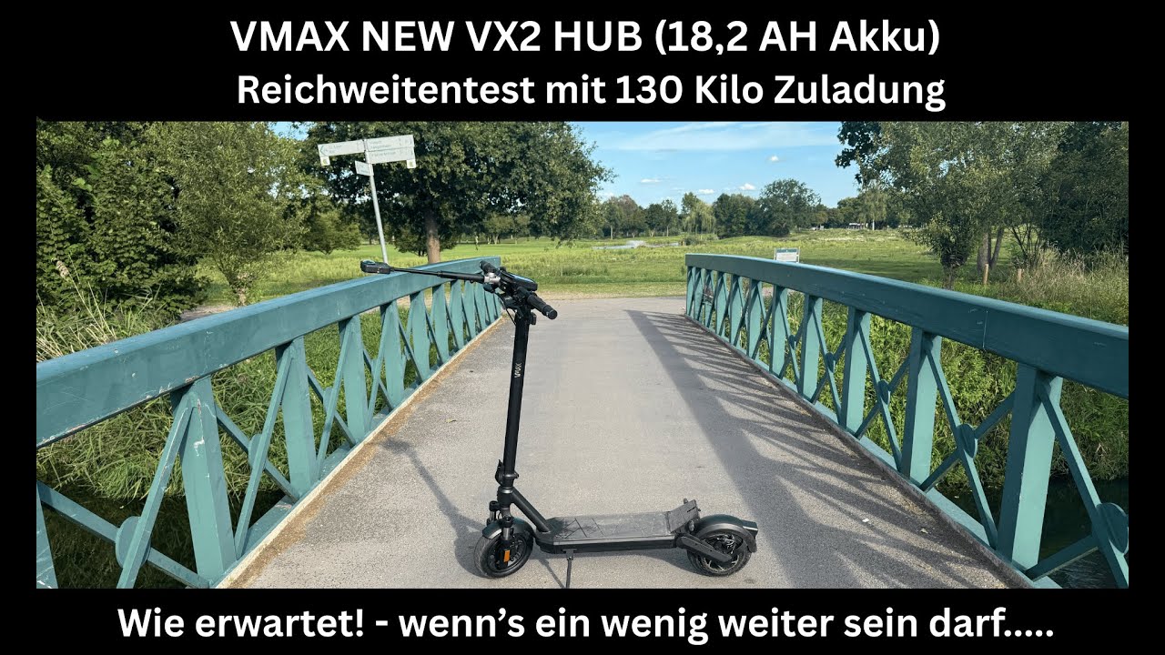 VMAX NEW VX2 HUB - Reichweitentest mit 130 Kilo