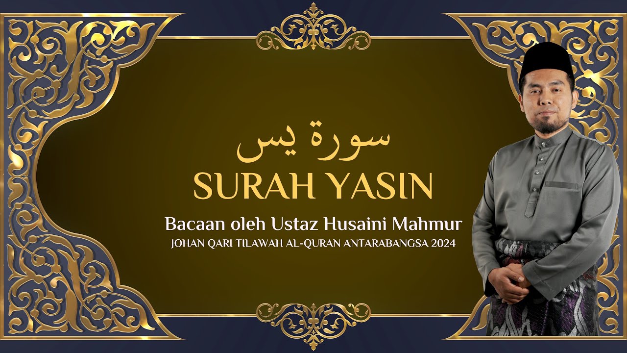 SURAH YASIN • Bacaan oleh Ustaz Husaini Mahmur | سورة يس