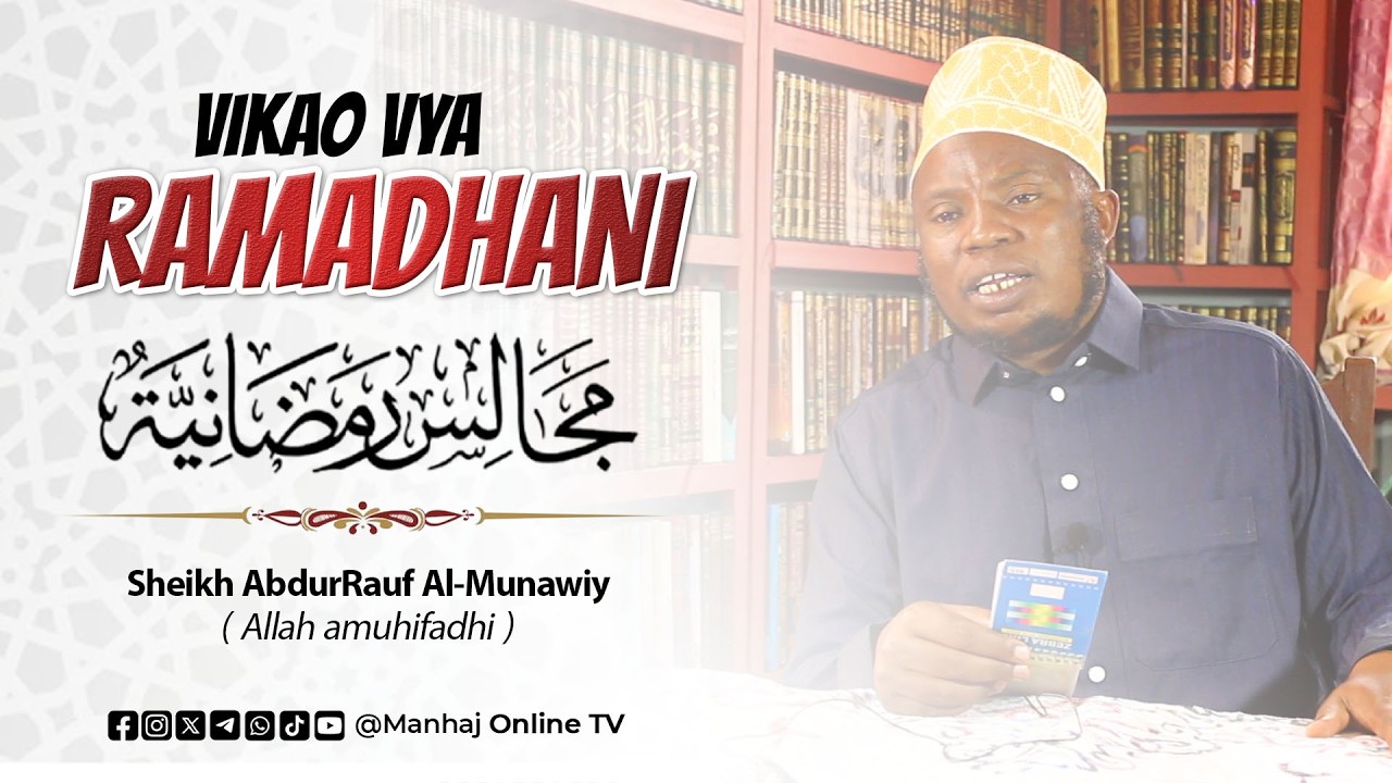 Silsila ya Darsa za Ramadhani | Mambo Yanayofunguza Swaumu | Sheikh AbdurRauf Al-Munawiy حفظه الله