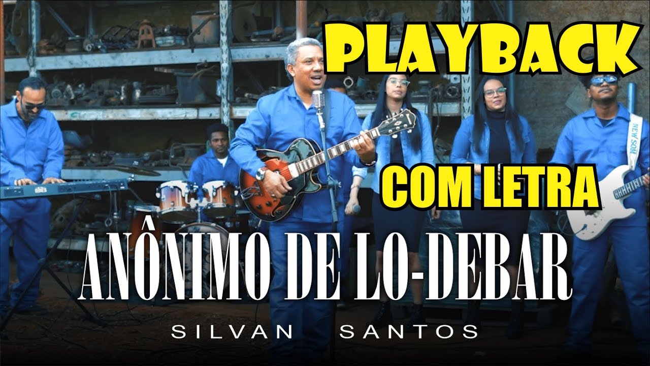 ANÔNIMO DE LO-DEBAR SILVAN SANTOS PLAYBACK / KARAOKÊ