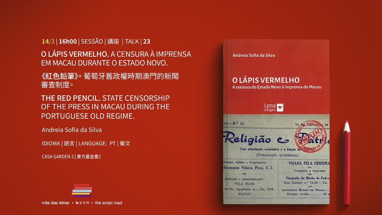 The Red Pencil. State Censorship of the Press in Macau during the Portuguese Old Regime.