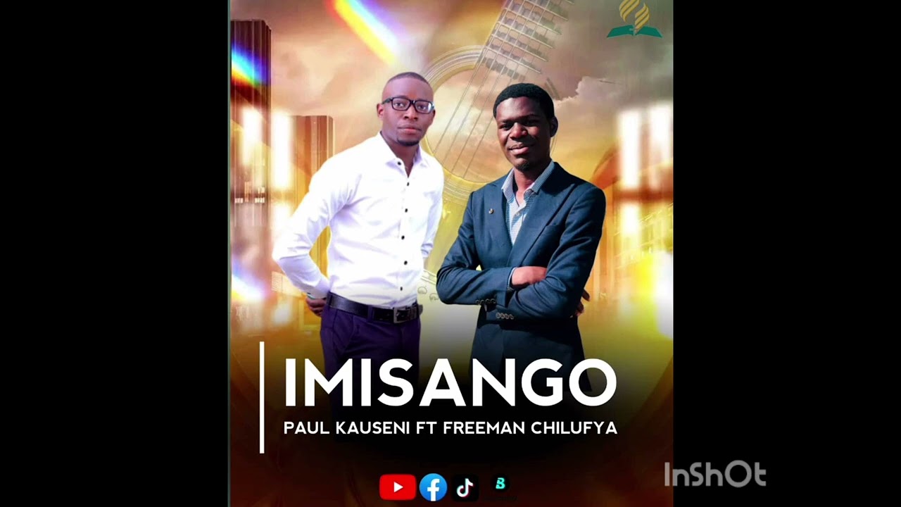 Imisango, kauseni ft chilufya freeman
