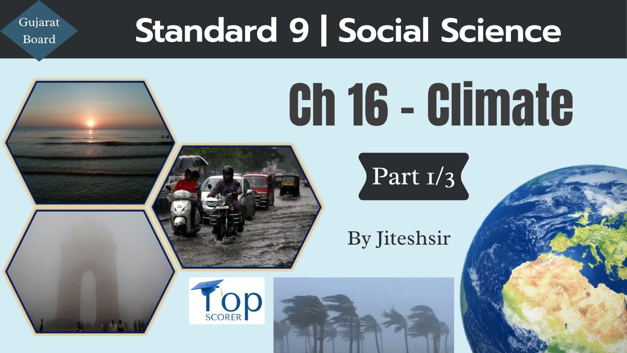 Std 9 | SS | Ch16 Part 1/3 - Climate | Gujarat Board