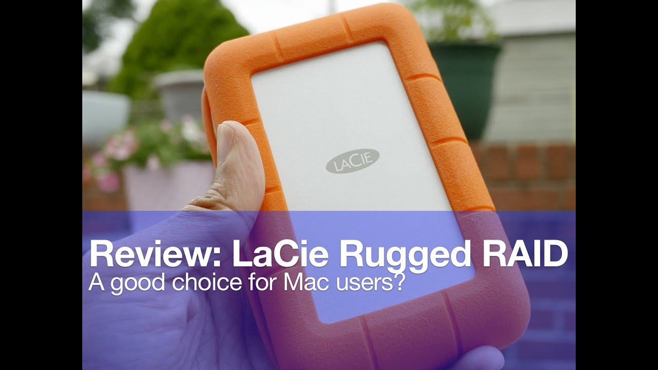 Review: LaCie Rugged RAID 4TB - a good choice for Mac?