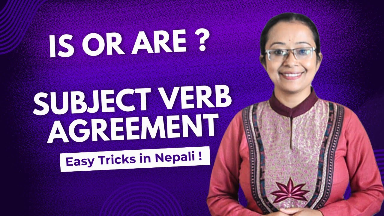 Subject Verb Agreement in English Grammar | Explained in Nepali | Excel with Roma