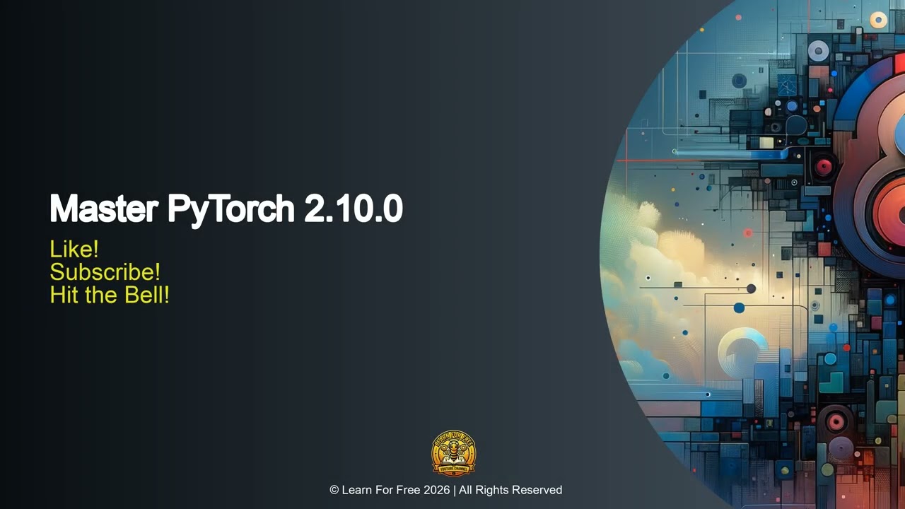 Master PyTorch 2.10.0 | 01C