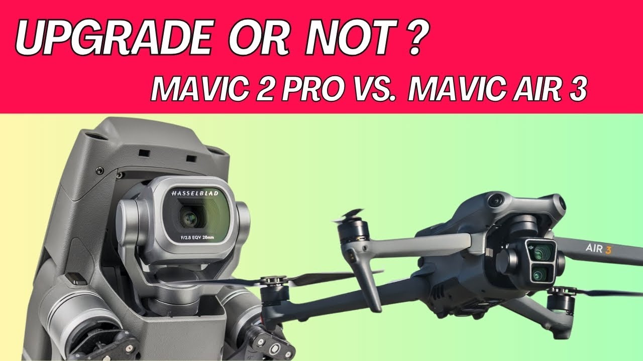 Mavic 3 Air против Mavic 2 Pro: сравнение обновлений 2024 года